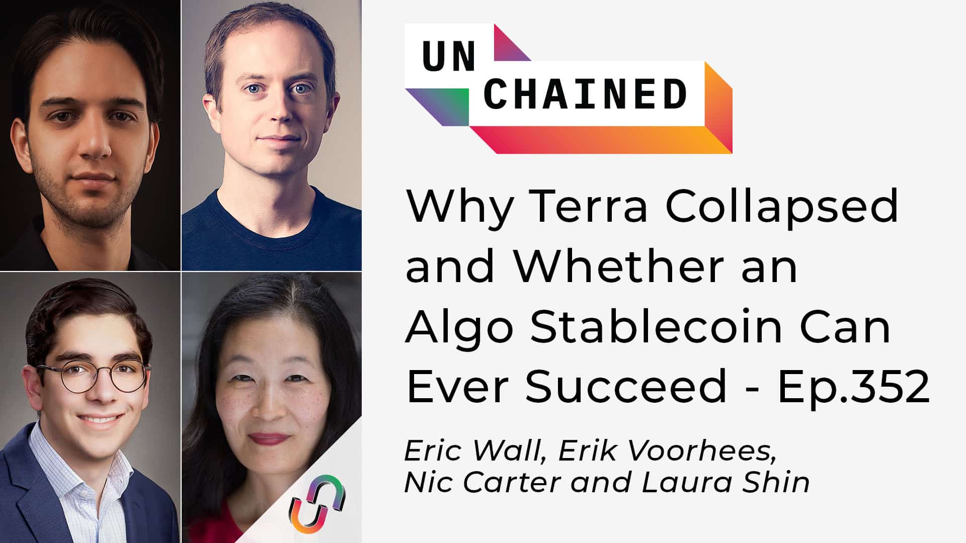 Unchained - Ep.352 - Why Terra Collapsed and Whether an Algo Stablecoin Can Ever Succeed