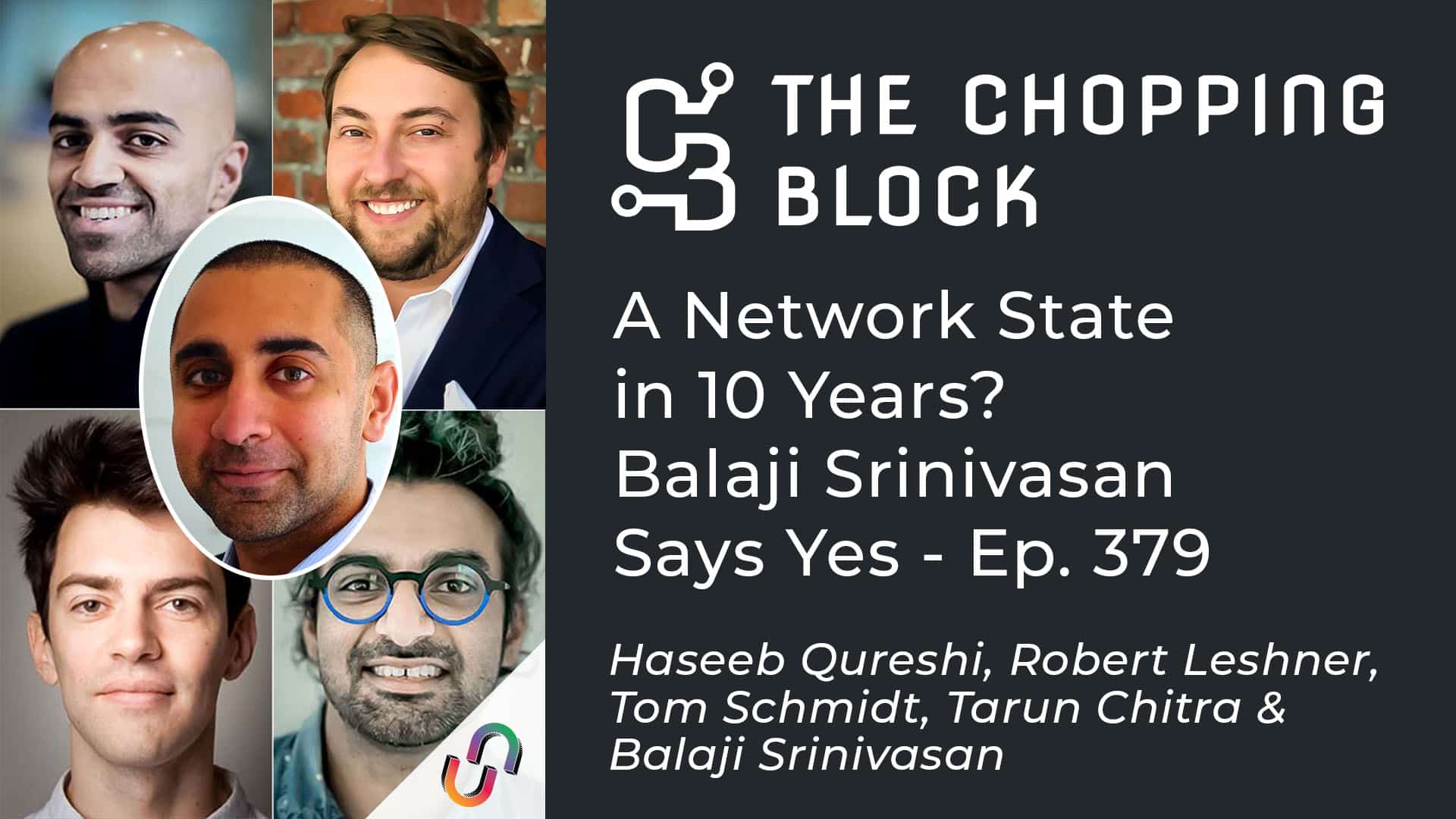 The Chopping Block: A Network State in 10 Years? Balaji Srinivasan Says Yes – Ep. 379