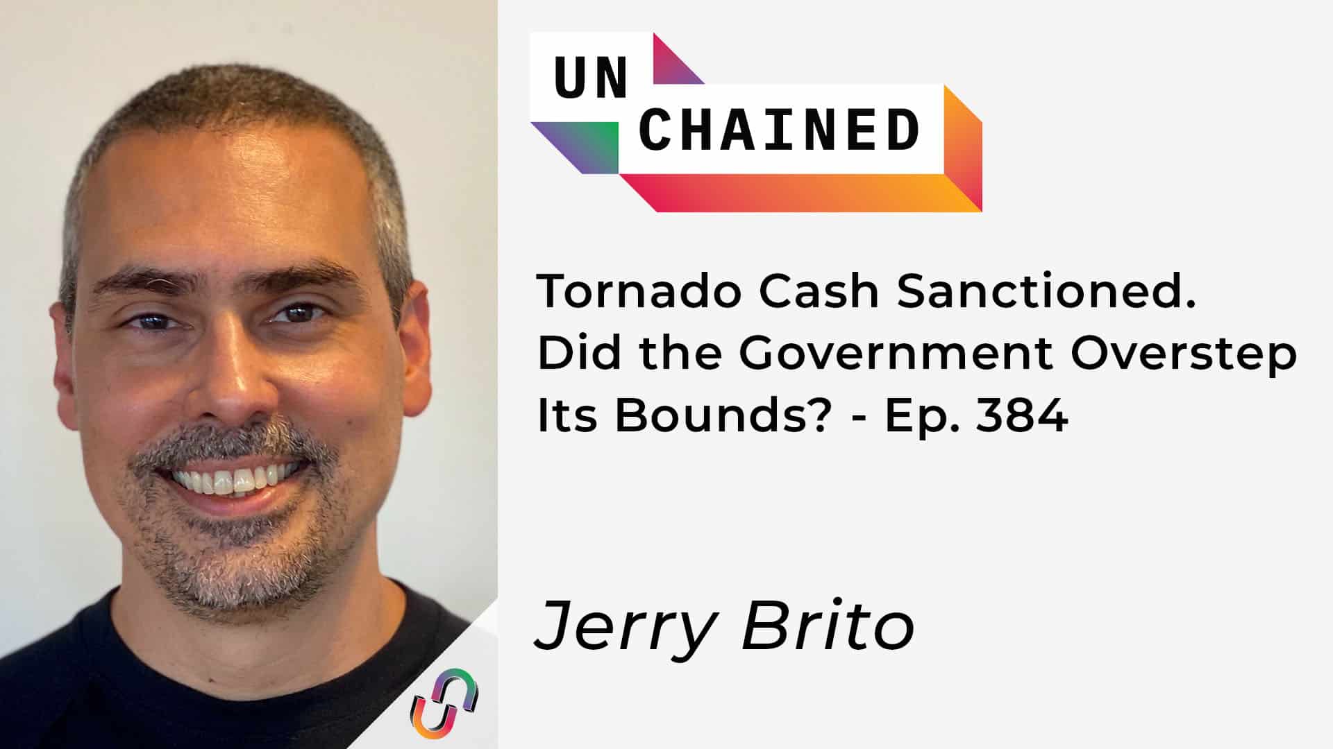 Tornado Cash Sanctioned. Did the Government Overstep Its Bounds? – Ep. 384