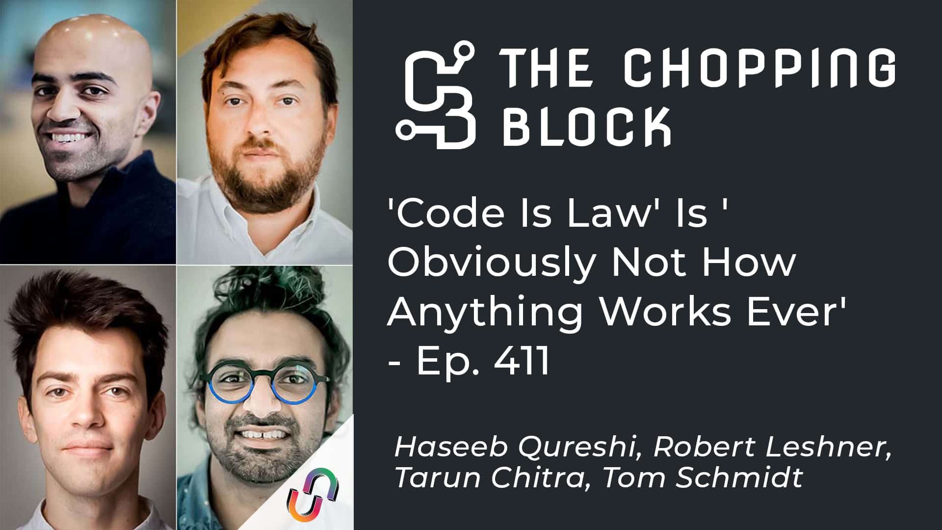 The Chopping Block: 'Code Is Law' Is 'Obviously Not How Anything Works Ever' - Ep. 411